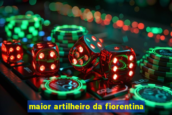 maior artilheiro da fiorentina